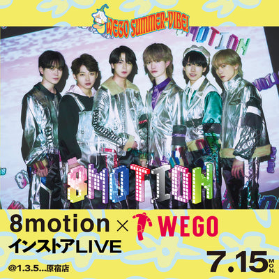 8motion×WEGO インストアLIVE開催決定!!